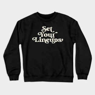 Set Your Lineups Fantasy Football Draft Crewneck Sweatshirt